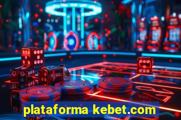 plataforma kebet.com